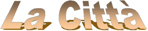la citt&agrave;